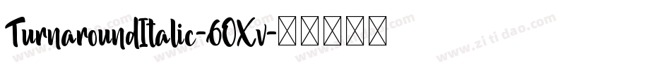 TurnaroundItalic-6OXv字体转换