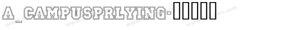 a_CampusPrLying字体转换