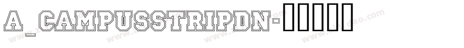 a_CampusStripDn字体转换