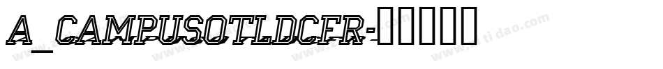 a_CampusOtlDcFr字体转换