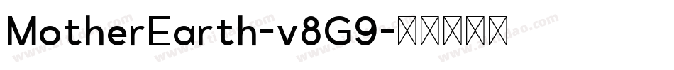 MotherEarth-v8G9字体转换