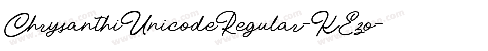 ChrysanthiUnicodeRegular-KEzo字体转换