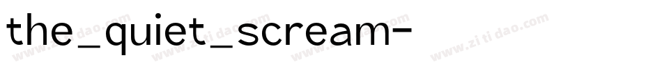 the_quiet_scream字体转换