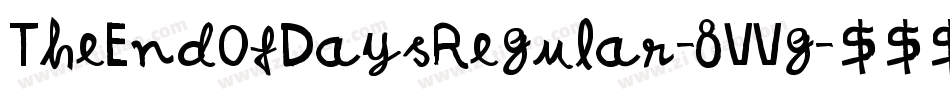 TheEndOfDaysRegular-8VVg字体转换