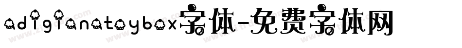 adigianatoybox字体字体转换