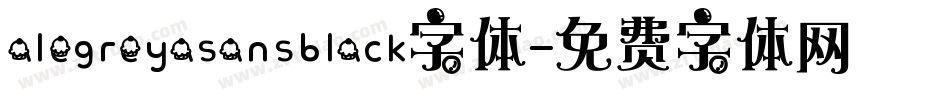 alegreyasansblack字体字体转换