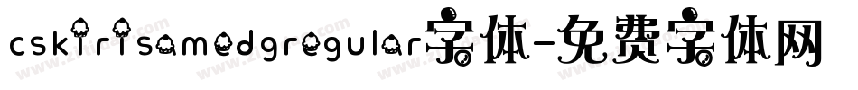 cskirisamedgregular字体字体转换