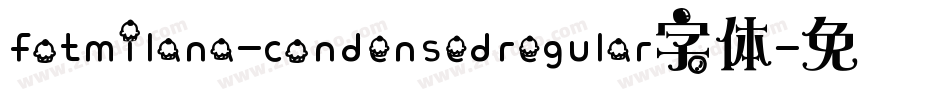 fotmilana-condensedregular字体字体转换