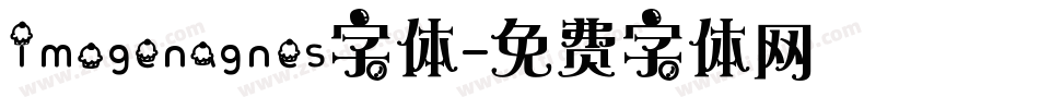 imogenagnes字体字体转换
