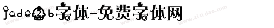 jade2b字体字体转换