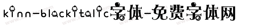 kinn-blackitalic字体字体转换