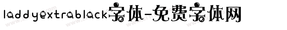 laddyextrablack字体字体转换