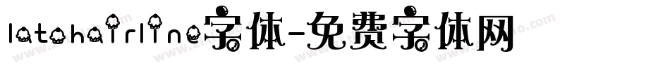 latohairline字体字体转换
