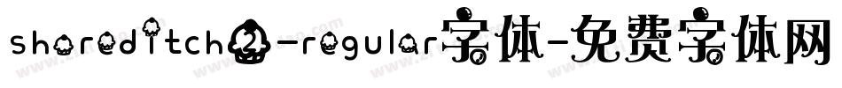 shoreditch2-regular字体字体转换