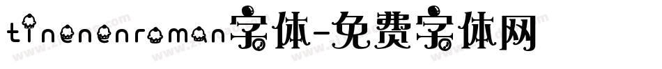 tinenenroman字体字体转换