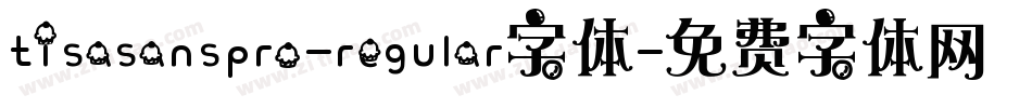tisasanspro-regular字体字体转换