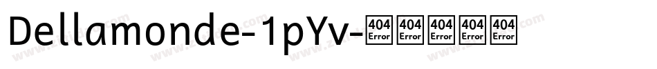 Dellamonde-1pYv字体转换 Dellamonde-1pYv字体转换