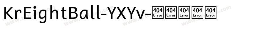 KrEightBall-YXYv字体转换 KrEightBall-YXYv字体转换