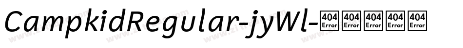 CampkidRegular-jyWl字体转换