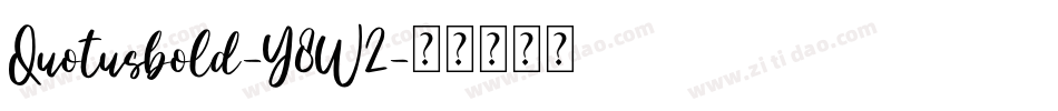 Quotusbold-Y8W2字体转换