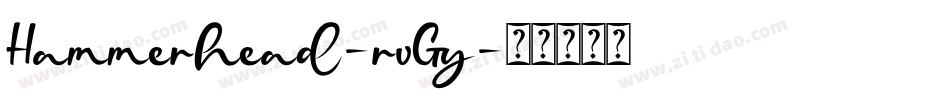 Hammerhead-rvGy字体转换 Hammerhead-rvGy字体转换