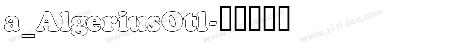 a_AlgeriusOtl字体转换