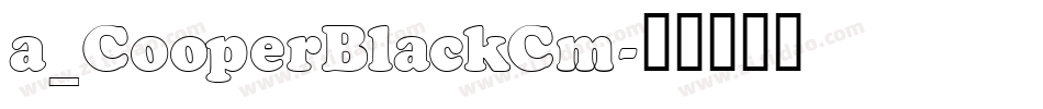 a_CooperBlackCm字体转换