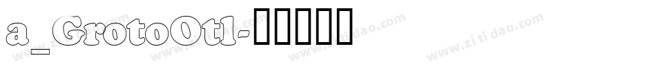 a_GrotoOtl字体转换
