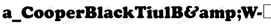 a_CooperBlackTiulB&W字体转换