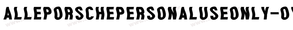 AlLeporschePersonaluseonly-OVZ24字体转换