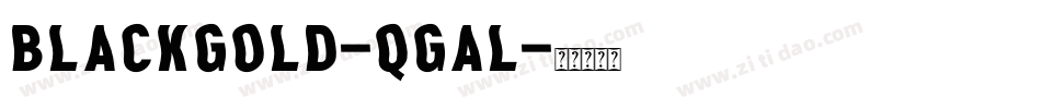 Blackgold-qGAl字体转换