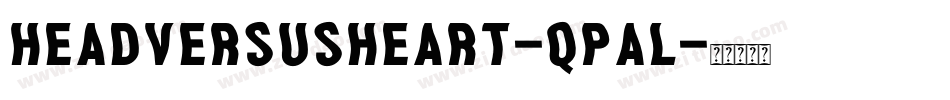 HeadVersusHeart-qpAl字体转换