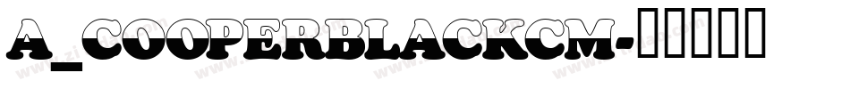 a_CooperBlackCm字体转换