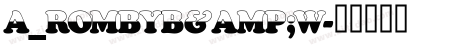 a_RombyB&W字体转换
