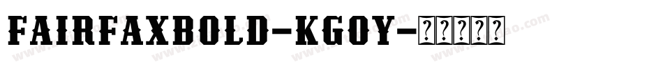 FairfaxBold-KGoy字体转换