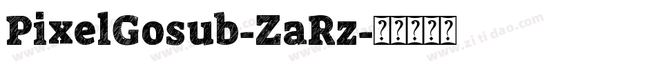 PixelGosub-ZaRz字体转换