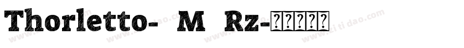 Thorletto-8M8Rz字体转换 Thorletto-8M8Rz字体转换