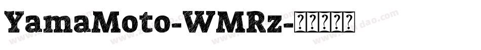 YamaMoto-WMRz字体转换