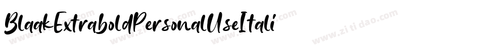 BlaakExtraboldPersonalUseItalic-5ZvG字体转换 BlaakExtraboldPersonalUseItalic-5ZvG字体转换