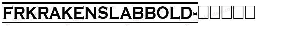 FRKrakenSlabBold字体转换