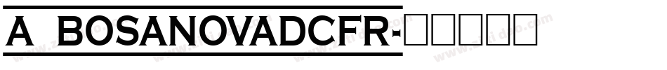 a_BosaNovaDcFr字体转换
