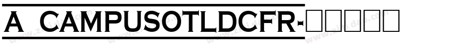 a_CampusOtlDcFr字体转换