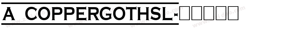 a_CopperGothSl字体转换