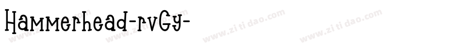 Hammerhead-rvGy字体转换 Hammerhead-rvGy字体转换