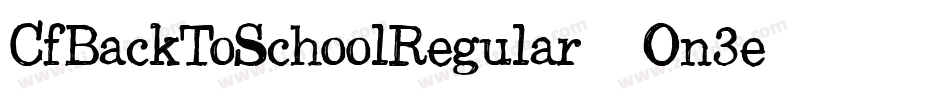 CfBackToSchoolRegular-On3e字体转换
