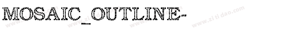Mosaic_Outline字体转换