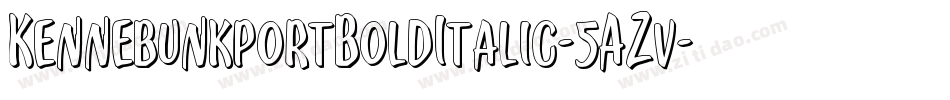 KennebunkportBoldItalic-5AZv字体转换 KennebunkportBoldItalic-5AZv字体转换