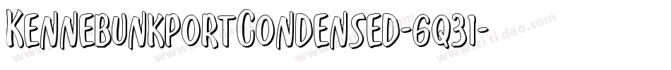 KennebunkportCondensed-6q31字体转换 KennebunkportCondensed-6q31字体转换