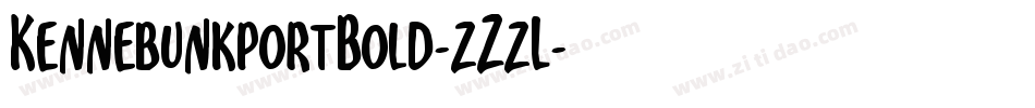 KennebunkportBold-zZzL字体转换 KennebunkportBold-zZzL字体转换