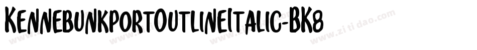 KennebunkportOutlineItalic-BK8w字体转换